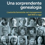 UNA SORPRENDENTE GENEALOGIA L'autorità femminile nel management dall'800 a oggi